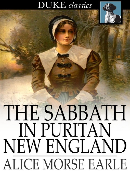 Title details for The Sabbath in Puritan New England by Alice Morse Earle - Wait list